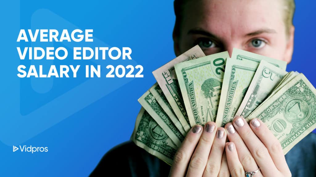 Average Video Editor Salary in 2022 Cover Image