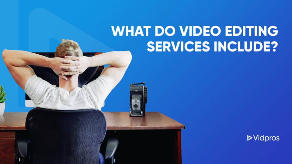 What do video editing services include cover image