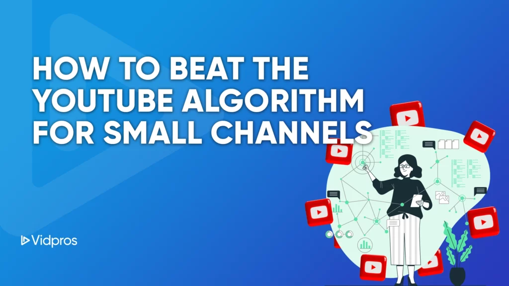 How To Beat The Youtube Algorithm for Small Channels