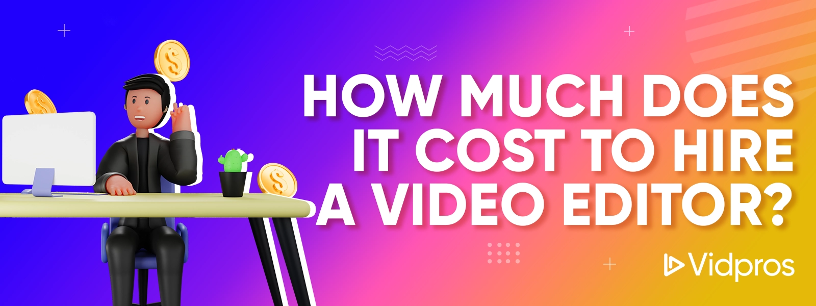 cost of video editor