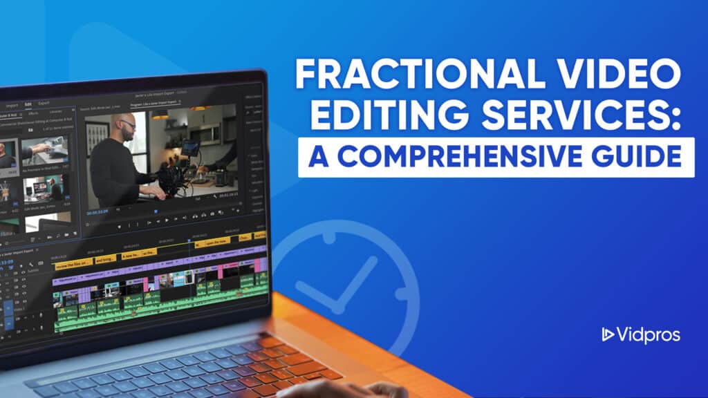Fractional Video Editing Services
