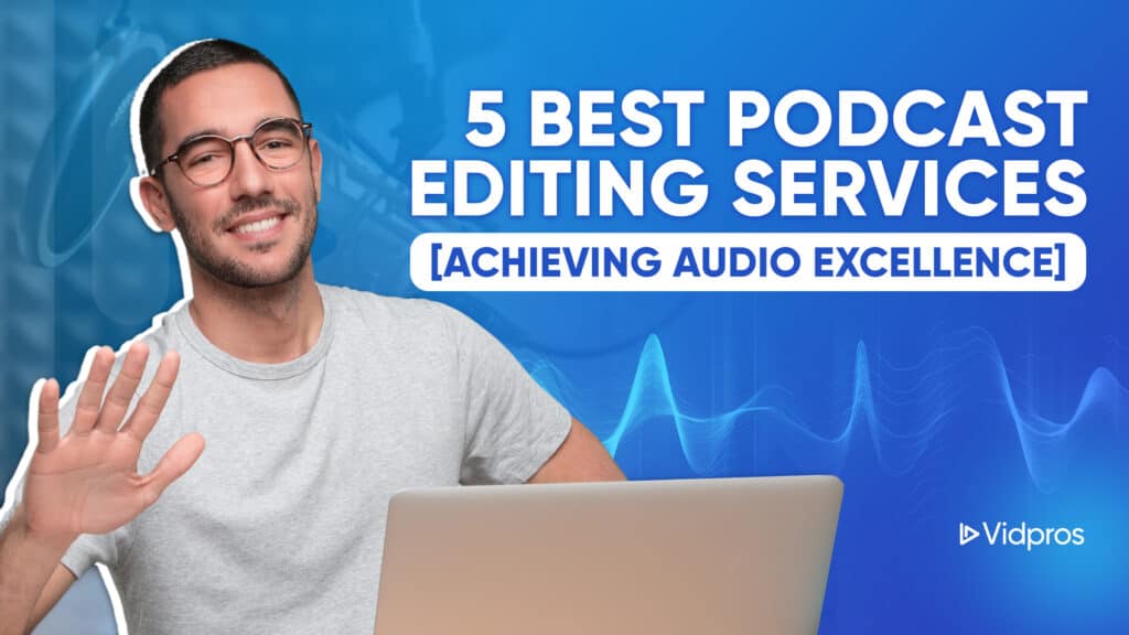 best podcast editing services