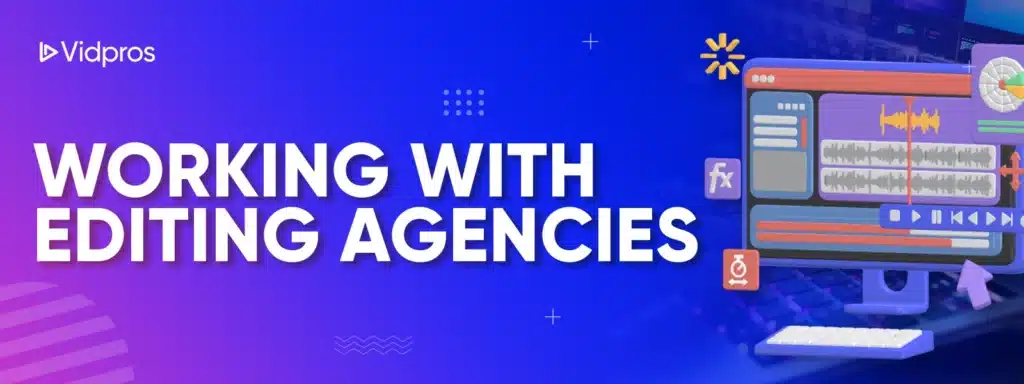 Working With Editing Agencies