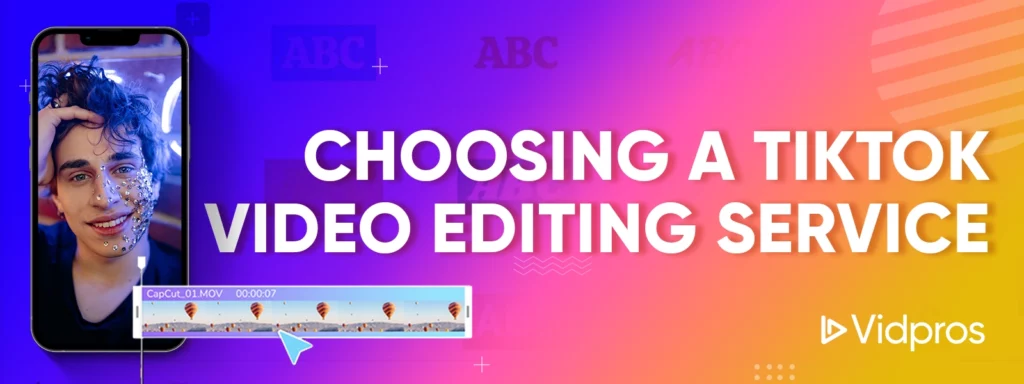 Choosing a TikTok Video Editing Service