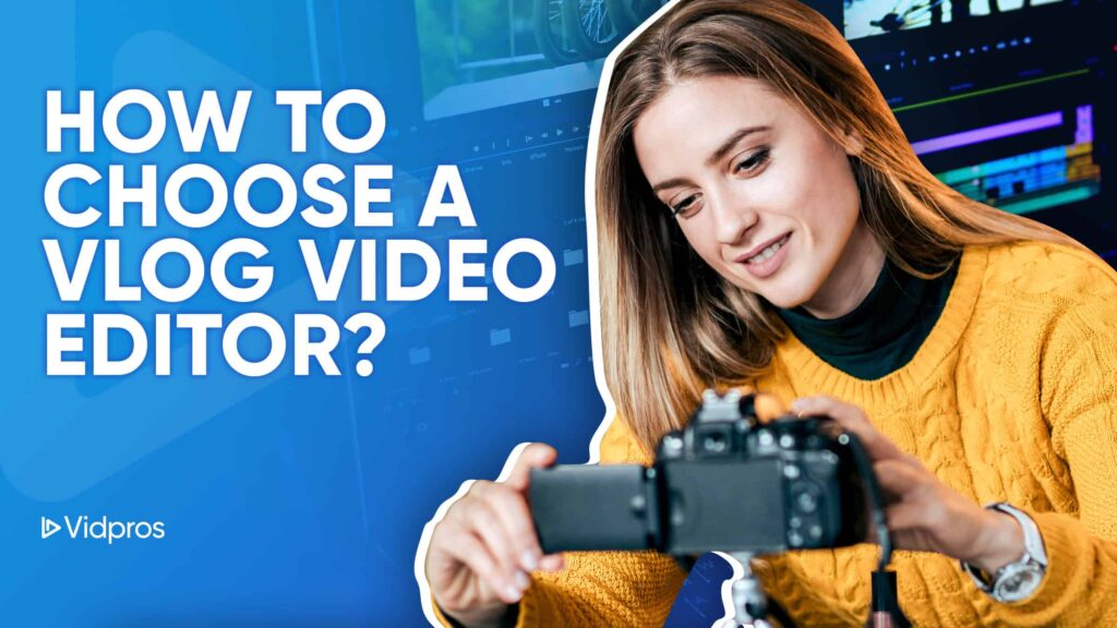 choosing a vlog video editor