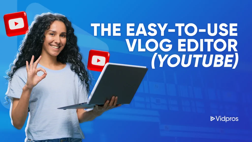 easy to use vlog editor