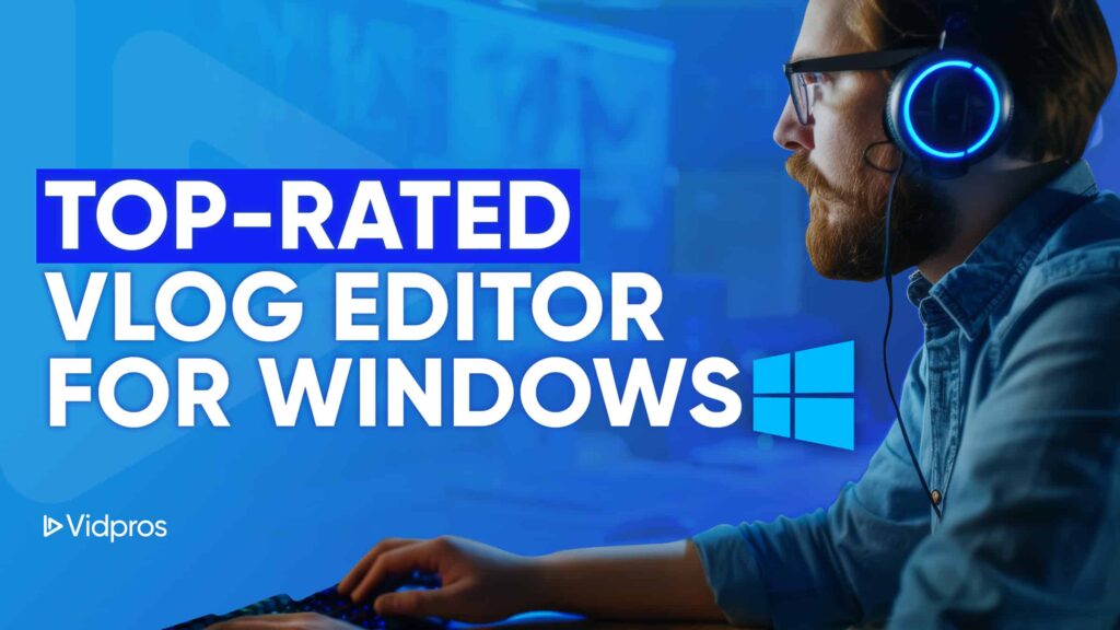 top rated vlog editor for windows