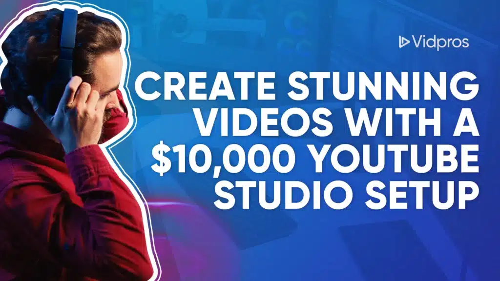 $10000 YouTube Studio Setup