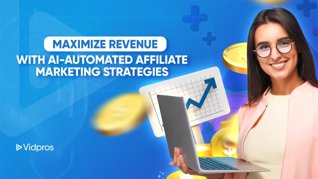 A smiling person with glasses holds a laptop. In the background, a graph shows an upward trend alongside gold coins and a blue gradient. Text reads: Maximize Revenue with AI-Automated Affiliate Marketing Strategies. Logo at bottom left.