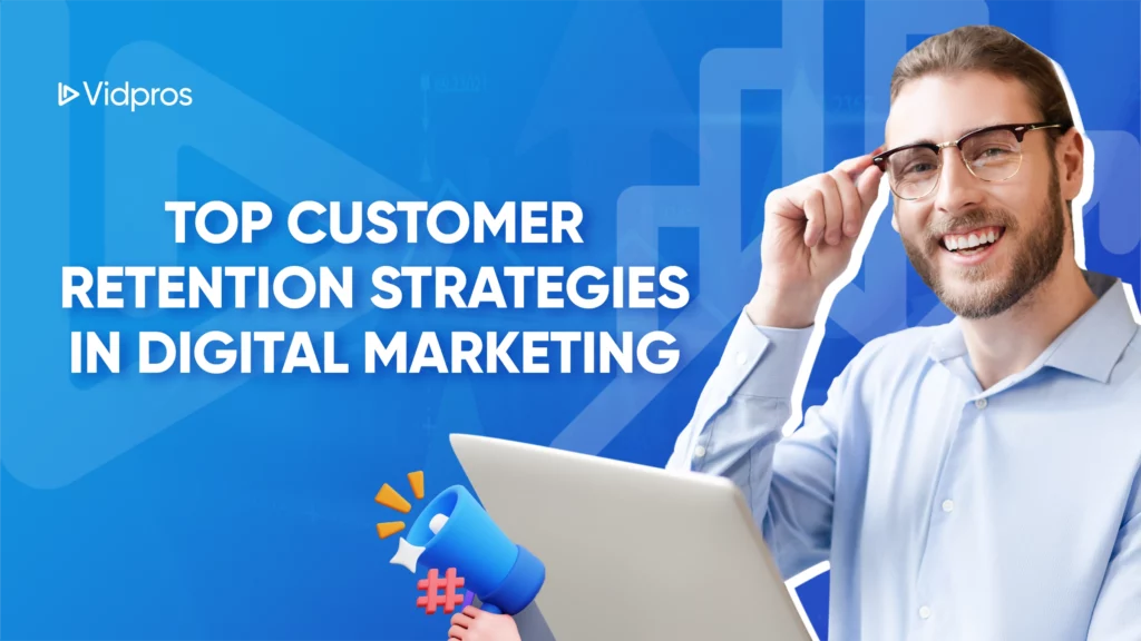 A man wearing glasses smiles, adjusting them with one hand. Beside him, text reads Top Customer Retention Strategies in Digital Marketing on a blue background. At the bottom left, a megaphone icon paired with a hashtag adds a dynamic touch.