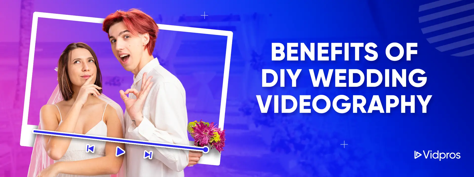 a wedding couple with text saying benefits of diy wedding videography