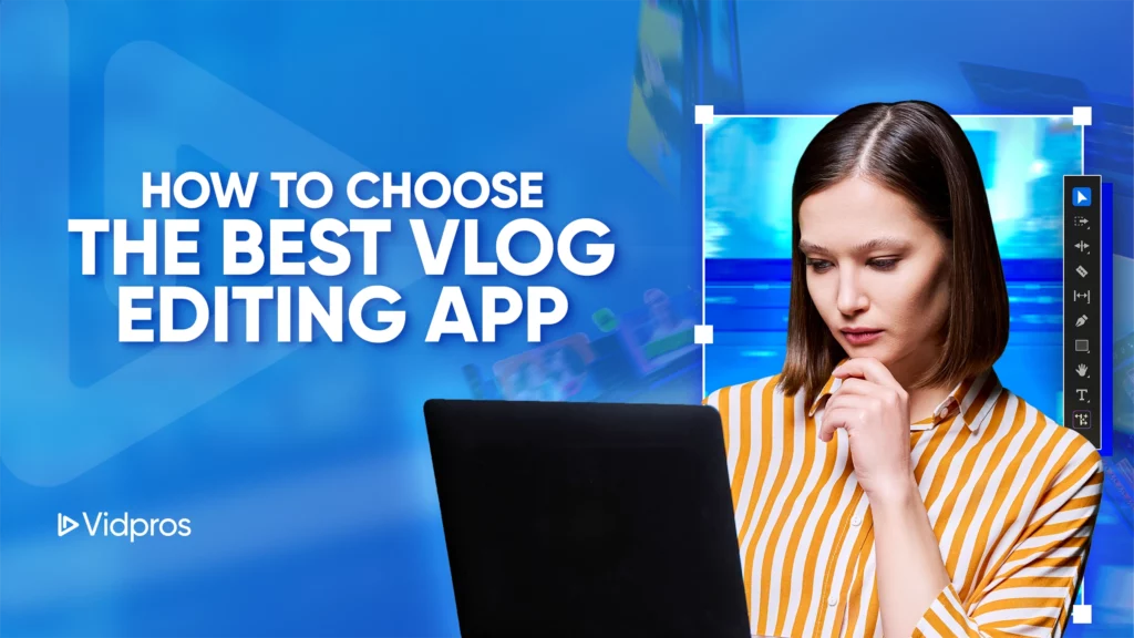 a woman looking in front of her laptop thinking of how to choose best vlog editing app