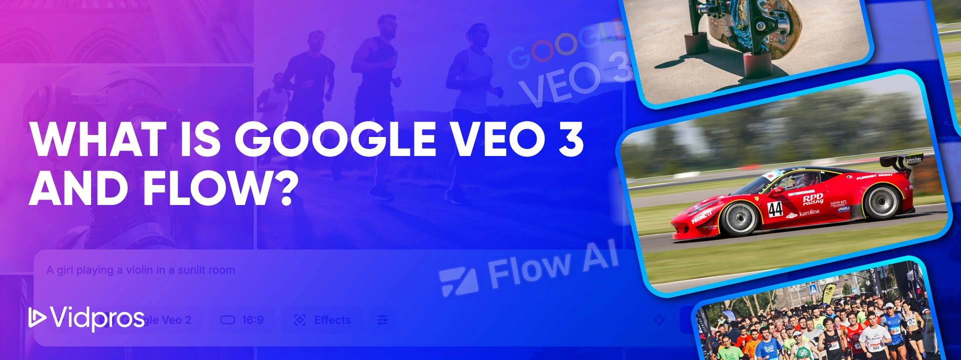 Google Veo and Flow