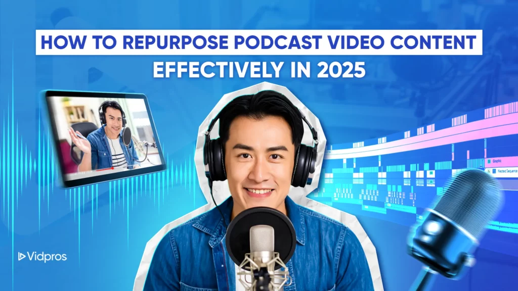 a man podcaster with text that says how to repurpose podcast video content