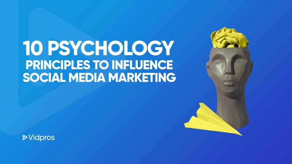 Text reading 10 Psychology Principles to Influence Social Media Marketing next to a gray head sculpture with crumpled yellow paper inside. A yellow paper plane is flying out of the sculpture. Vidpros logo in the corner. Blue background.