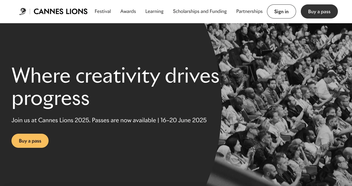 Black-and-white image showing a large audience seated in a theater. Text overlay reads: Where creativity drives progress. Join us at Cannes Lions 2025. Passes are now available | 16-20 June 2025. Top menu and call-to-action buttons are included.